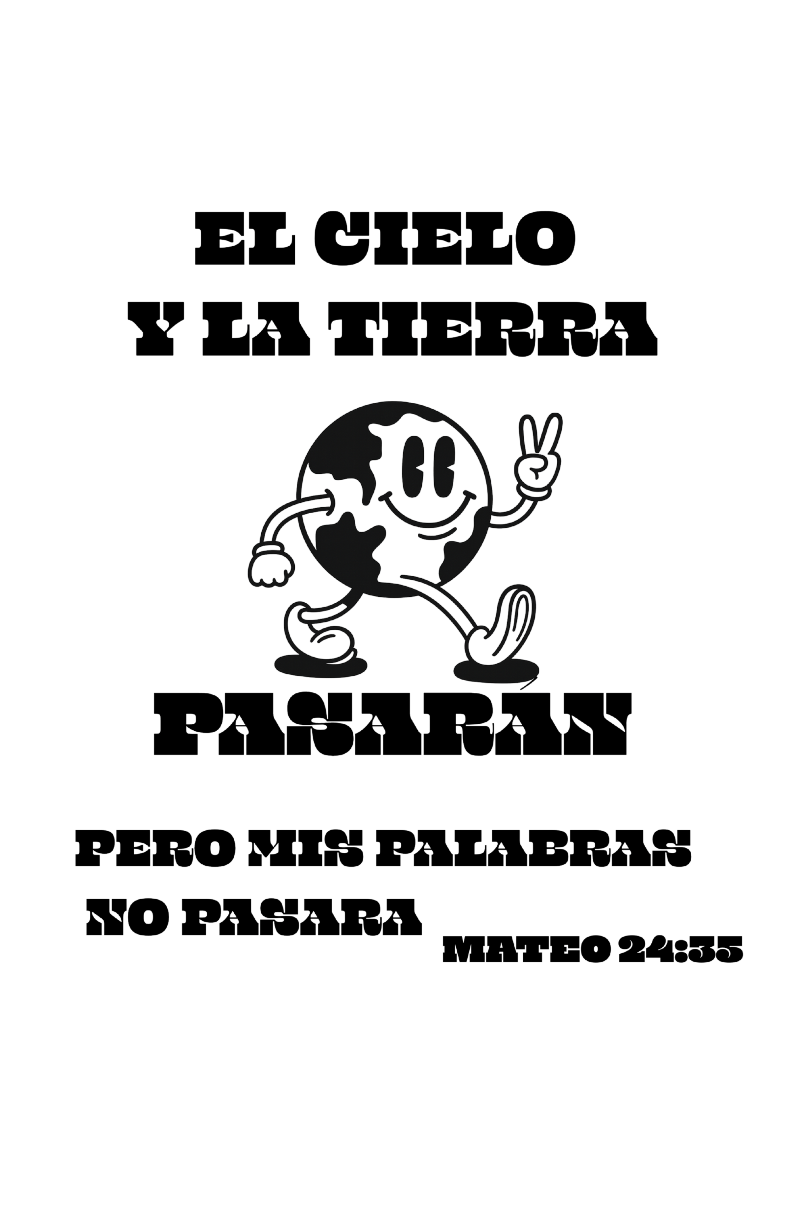 Camiseta EL CIELO Y LA TIERRA PASARAN