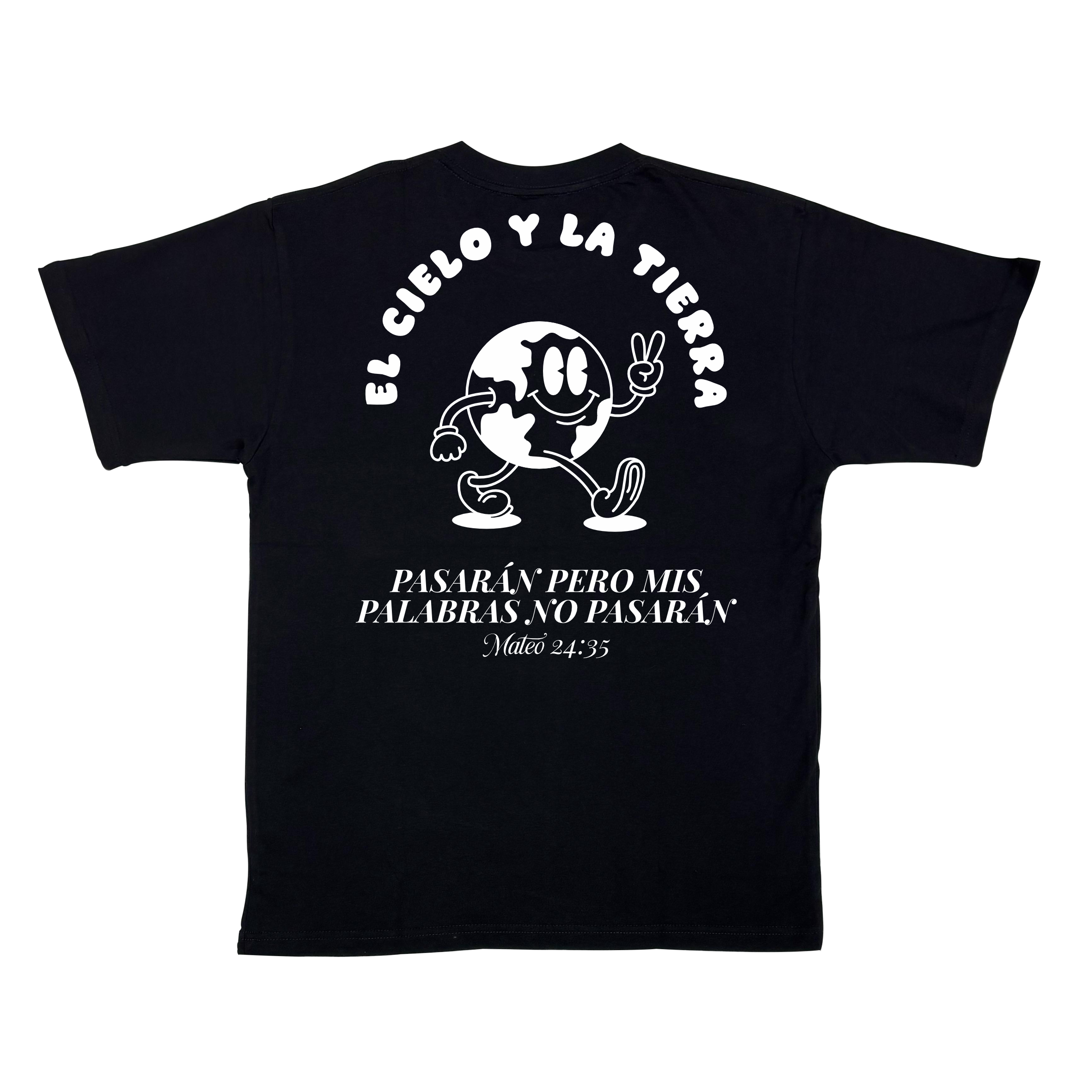Camiseta EL CIELO Y LA TIERRA PASARAN